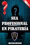 Sea profesional en piratería: cómo ser un hacker...