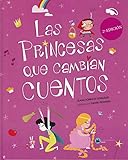 LAS PRINCESAS QUE CAMBIAN CUENTOS