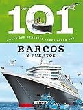 101 Cosas que deberías saber sobre los barcos y...